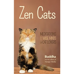Zen Cats: Meditations for the Wise Minds of Cat Lovers (Cat gift for cat lovers)