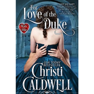 For Love of the Duke: 1 (Heart of a Duke)