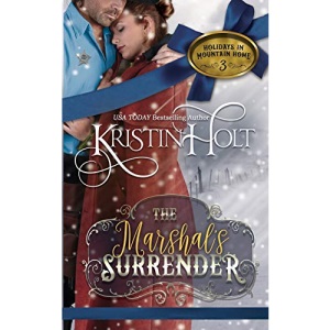 The Marshal's Surrender: Volume 3 (Holidays in Mountain Home)