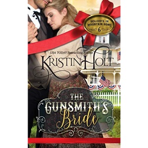 The Gunsmith's Bride: 6 (Holidays in Mountain Home)