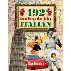 492 Great Things About Being Italian