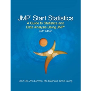 JMP Start Statistics: A Guide to Statistics and Data Analysis Using JMP, Sixth Edition