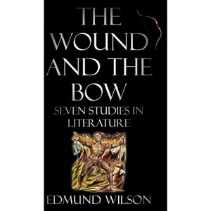 The Wound and the Bow: Seven Studies in Literature