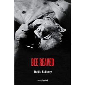 Bee Reaved (Semiotext(e) / Native Agents)