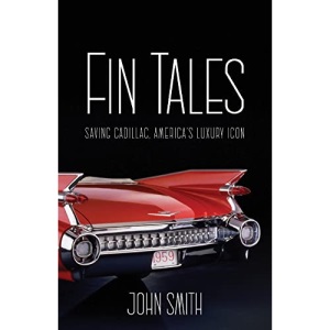 Fin Tales: Saving Cadillac, America's Luxury Icon