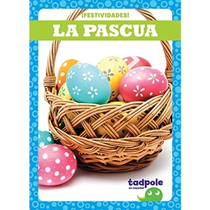La Pascua (Easter) (¡festividades! (Holiday Fun!))