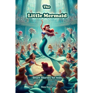 The Little Mermaid: Short Stories for Kids