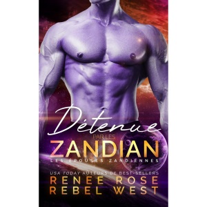 Détenue par le Zandian (Les Épouses Zandiennes)