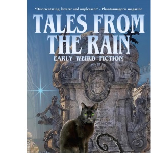 Tales from the Rain: Early Weird Fiction