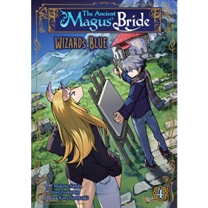 Ancient Magus' Bride: Wizard's Blue Vol. 4, The (The Ancient Magus' Bride: Wizard's Blue)