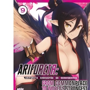 Arifureta: From Commonplace to World's Strongest (Manga) Vol. 9: From Commonplace to World's Strongest 9