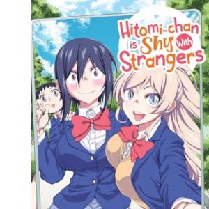 Hitomi-chan is Shy With Strangers Vol. 6