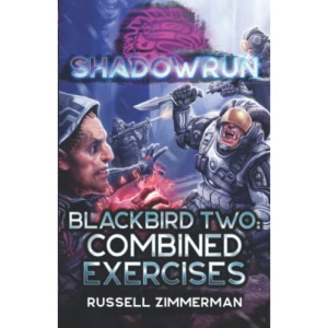 Shadowrun: Blackbird Two: Combined Exercises