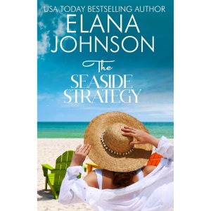 The Seaside Strategy: Sweet Romance & Women's Friendship Fiction: 3 (Hilton Head Island)