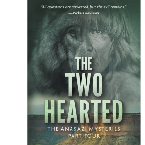 The Two Hearted: A Native American Historical Mystery Series: 4 (The Anasazi Mysteries)