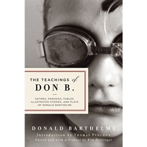 The Teachings of Don B.: Satires, Parodies, Fables, Illustrated Stories, and Plays