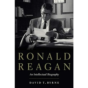 Ronald Reagan: An Intellectual Biography