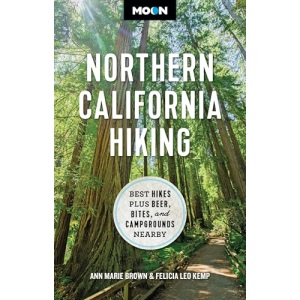 Moon Northern California Hiking (First Edition): Best Hikes Plus Beer, Bites, and Campgrounds Nearby (Moon Hiking Travel Guide)