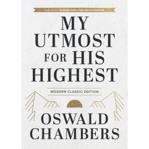 My Utmost for His Highest: Modern Classic Language Hardcover (365-Day Devotional Using Niv) (Authorized Oswald Chambers Publications)