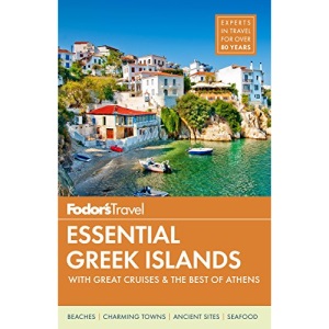 Fodor's Essential Greek Islands: with Great Cruises & the Best of Athens: 5 (Full-color Travel Guide)