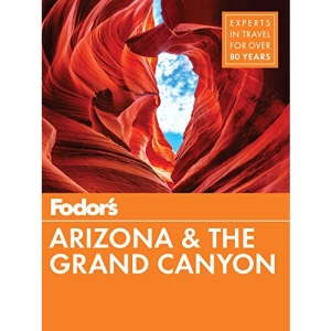 Fodor's Arizona & The Grand Canyon (Full-color Travel Guide)