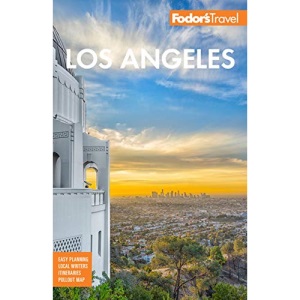 Fodor's Los Angeles: with Disneyland and Orange County (Full-color Travel Guide)