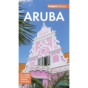 Fodor's In Focus Aruba (Full-color Travel Guide)