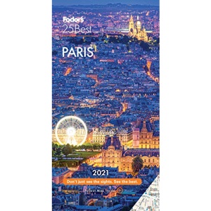 Fodor's Paris 25 Best 2021 (Full-color Travel Guide)