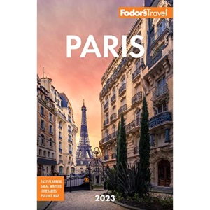 Fodor's Paris 2023 (Full-color Travel Guide)