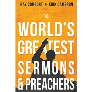 The World's Greatest Sermons & Preachers