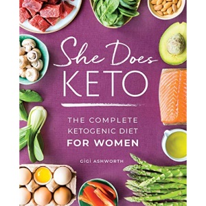 She Does Keto: The Complete Ketogenic Diet for Women