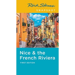 Rick Steves Snapshot Nice & the French Riviera (First Edition)