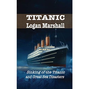 SINKING OF THE TITANIC: GREAT SEA DISASTERS (iBoo Classics)