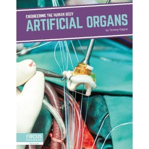Artificial Organs (Engineering the Human Body)