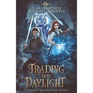 Trading Into Daylight: 6 (The Magic Below Paris)