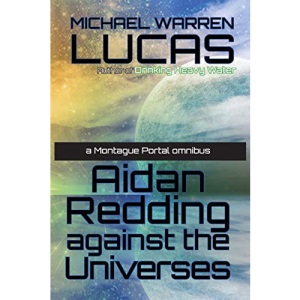 Aidan Redding Against the Universes: a Montague Portal omnibus