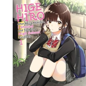 Higehiro Volume 1: After Being Rejected, I Shaved and Took in a High School Runaway