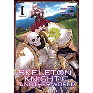 Skeleton Knight in Another World (Manga) Vol. 1