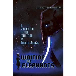 Waiting for Elephants: 9 (Legacy of the Corridor)