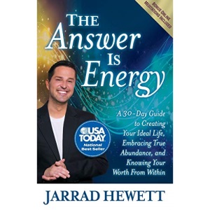 The Answer Is Energy: A Thirty-Day Guide to Creating Your Ideal Life, Embracing True Abundance, and Knowing Your Worth From Within