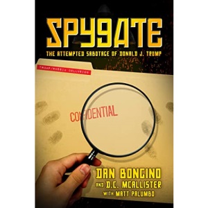Spygate: The Attempted Sabotage of Donald J. Trump