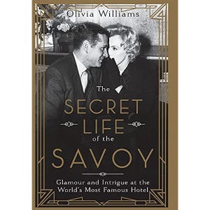The Secret Life of the Savoy