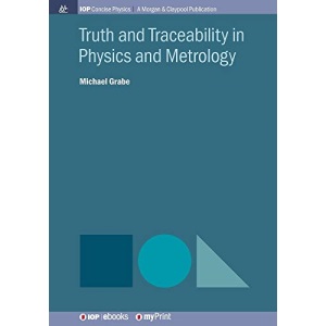 Truth and Traceability in Physics and Metrology