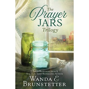 The Prayer Jars Trilogy: 3 Amish Romances from a New York Times Bestselling Author