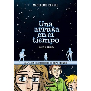 Una Arruga En El Tiempo (Novela Gráfica /A Wrinkle in Time: The Graphic Novel