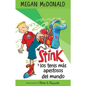 Stink Y Los Tenis Más Apestosos del Mundo/ Stink and the World's Worst Super-Stinky Sneakers
