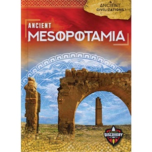 Ancient Mesopotamia (Ancient Civilizations)