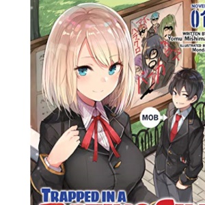 Trapped in a Dating Sim: The World of Otome Games Is Tough for Mobs (Light Novel) Vol. 1 (Trapped in a Dating Sim: The World of Otome Games Is Tough for Mobs (Light Novel), 1)