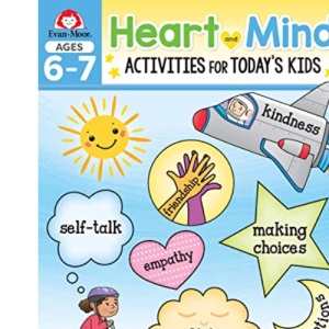Heart and Mind Activities for Today's Kids Workbook, Age 6 - 7