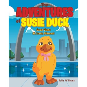 The Adventures of Susie Duck: Susie visits St. Louis, Missouri